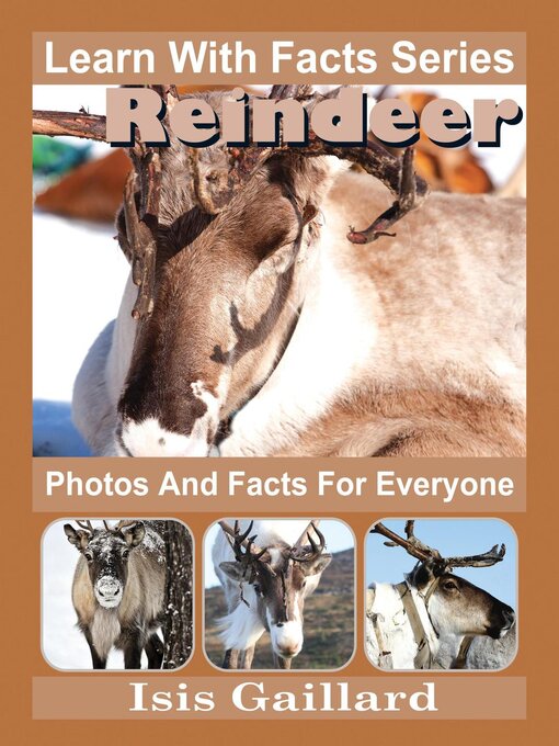 Title details for Reindeer Photos and Facts for Everyone by Isis Gaillard - Available